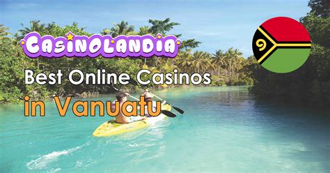 Best Online Casinos Vanuatu 2024 